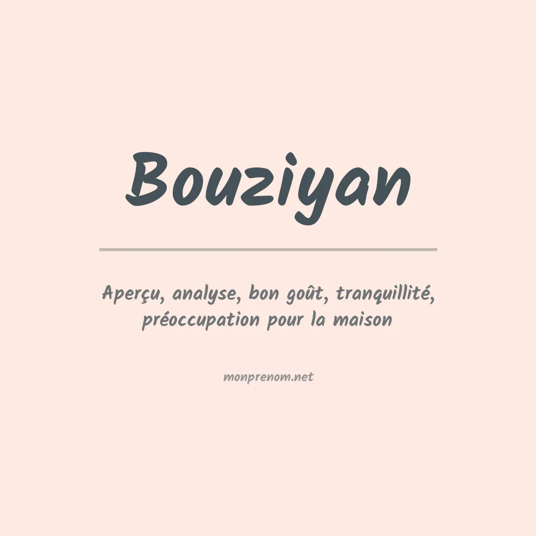 Signification du prénom Bouziyan