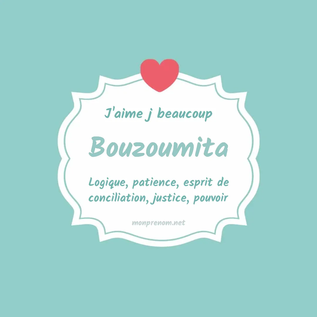 J'aime beaucoup Bouzoumita
