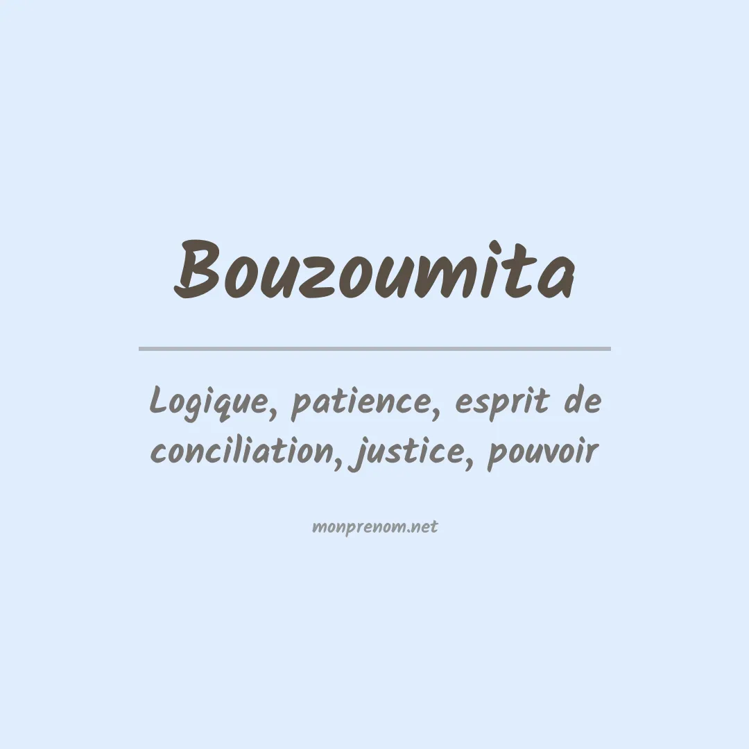 Signification du prénom Bouzoumita