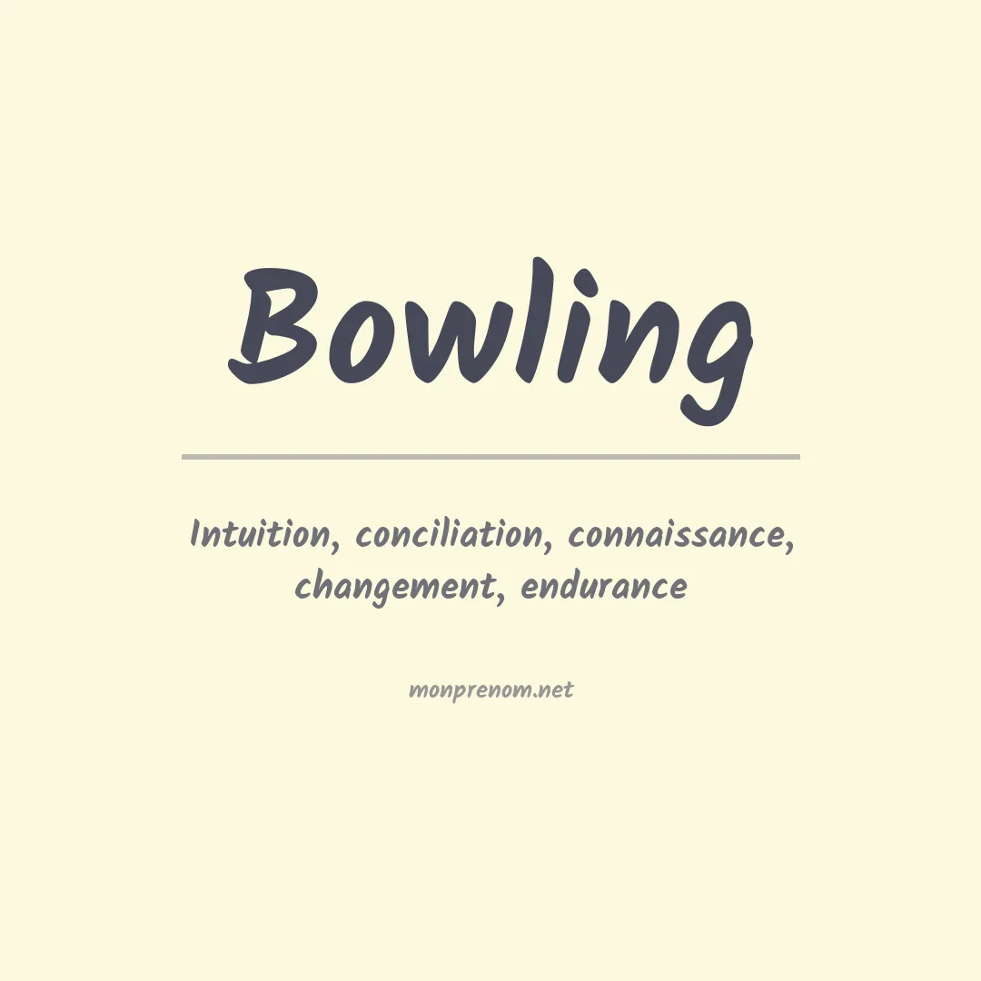 Signification du prénom Bowling