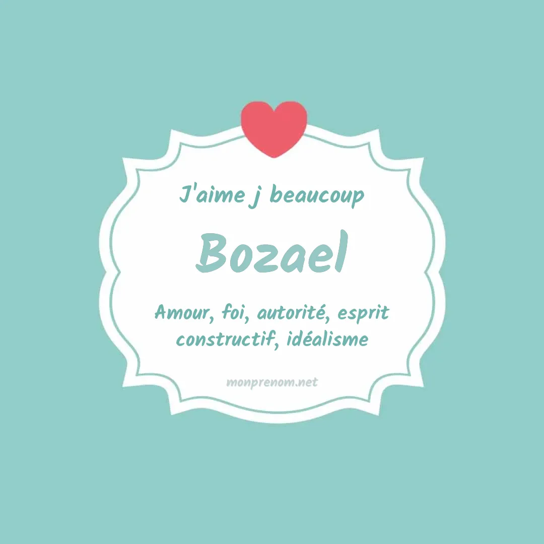 J'aime beaucoup Bozael