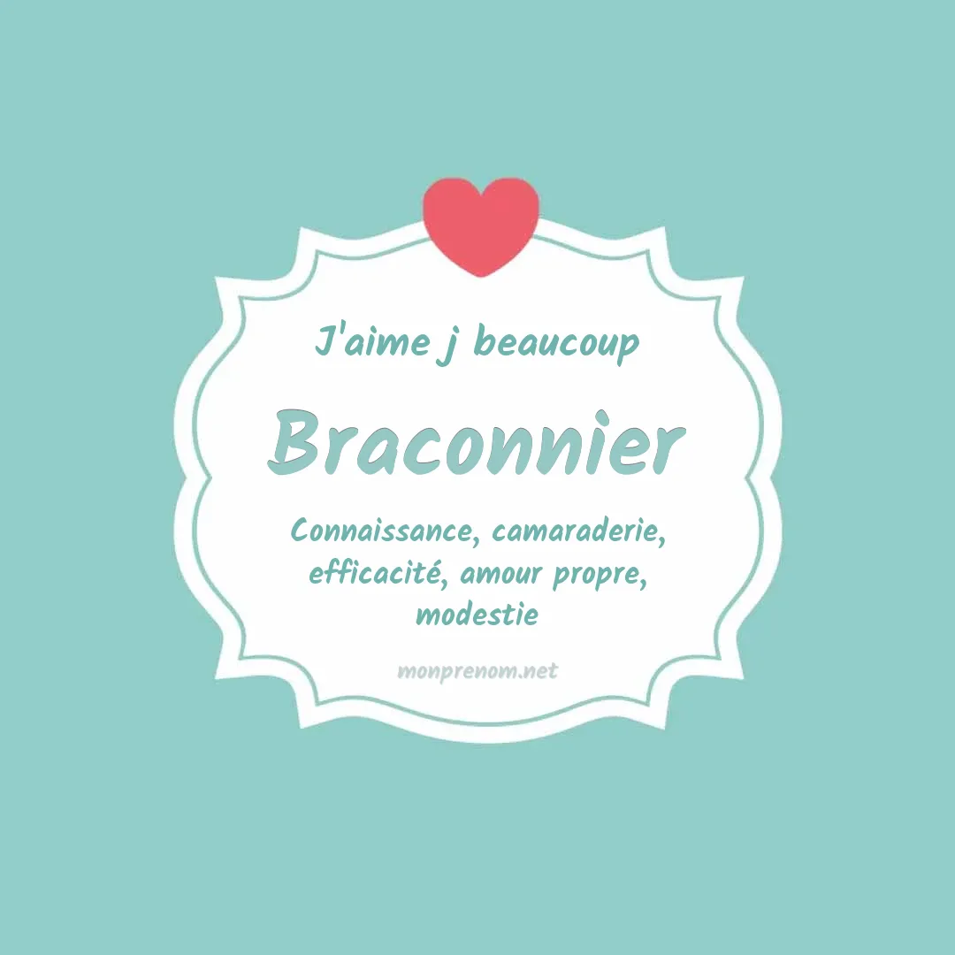 J'aime beaucoup Braconnier