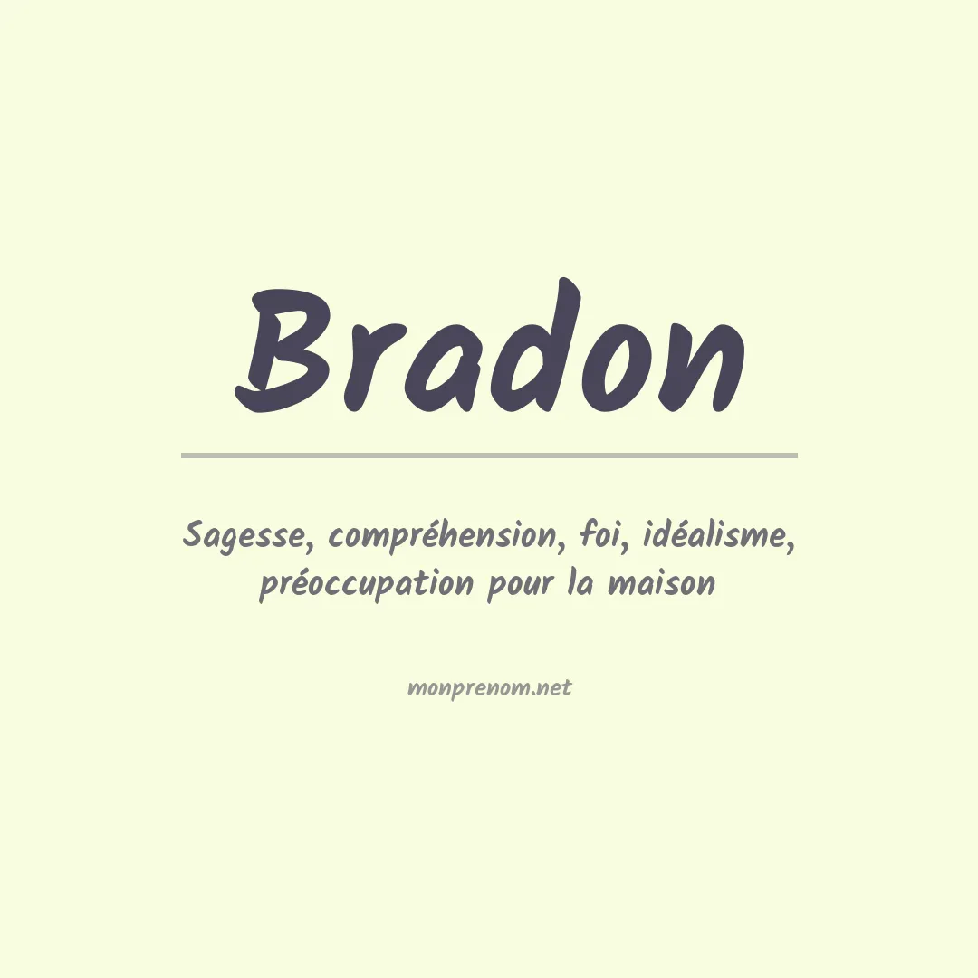 Signification du prénom Bradon