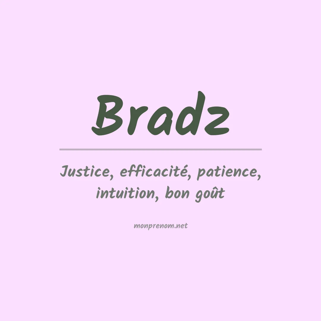 Signification du prénom Bradz