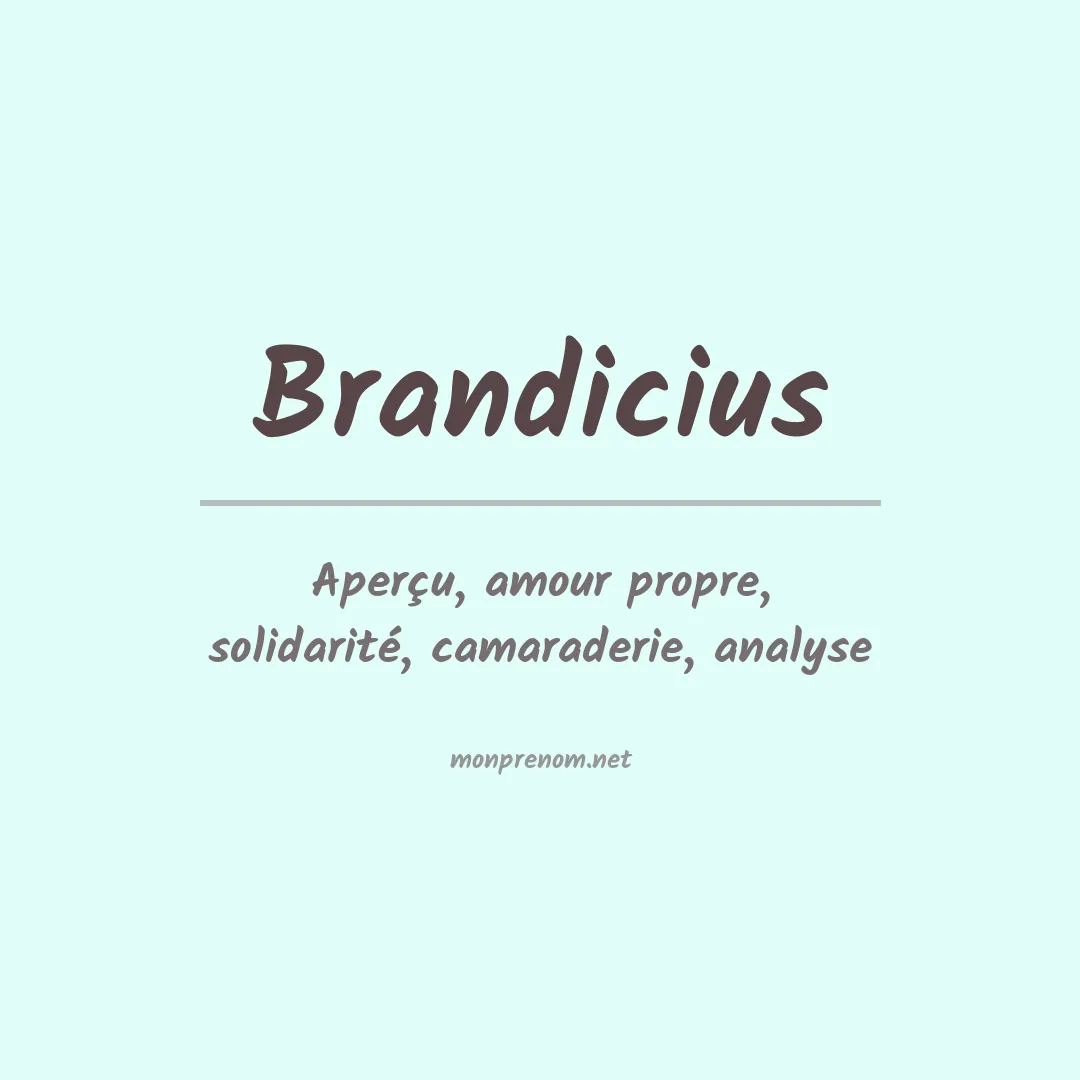 Signification du prénom Brandicius