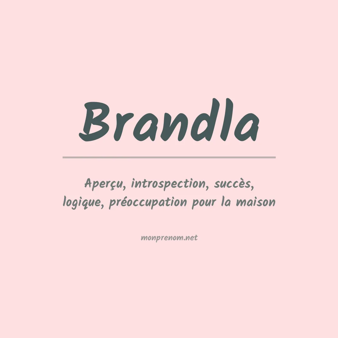 Signification du prénom Brandla