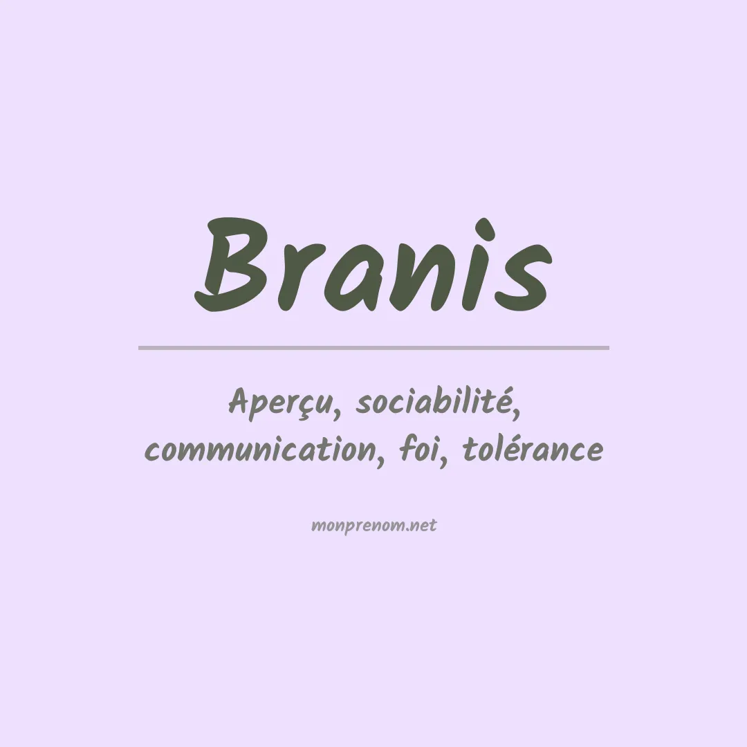 Signification du prénom Branis