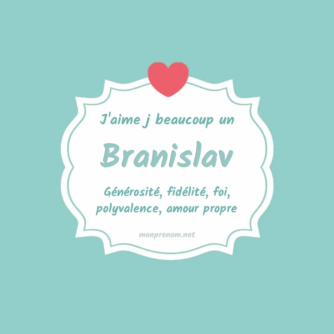 J'aime beaucoup Branislav