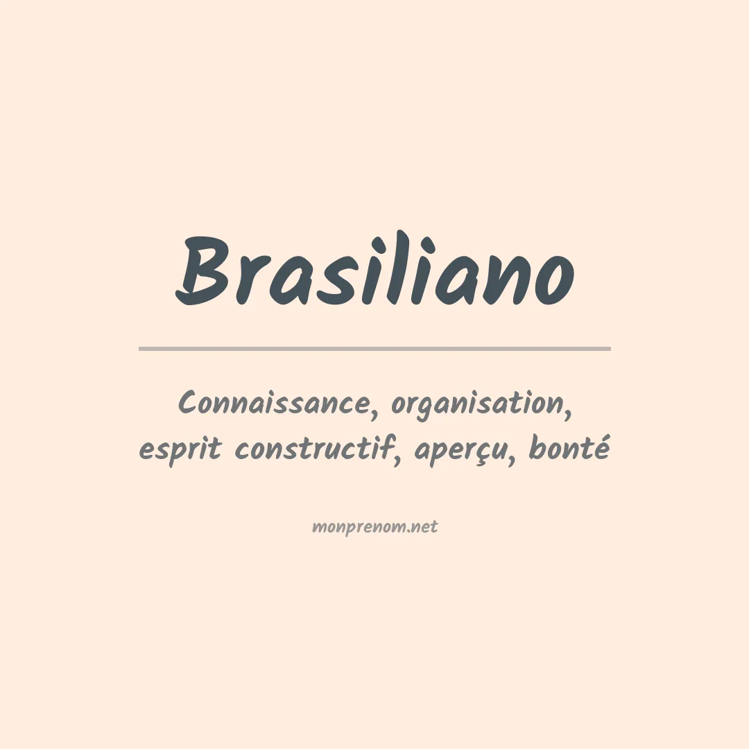 Signification du prénom Brasiliano