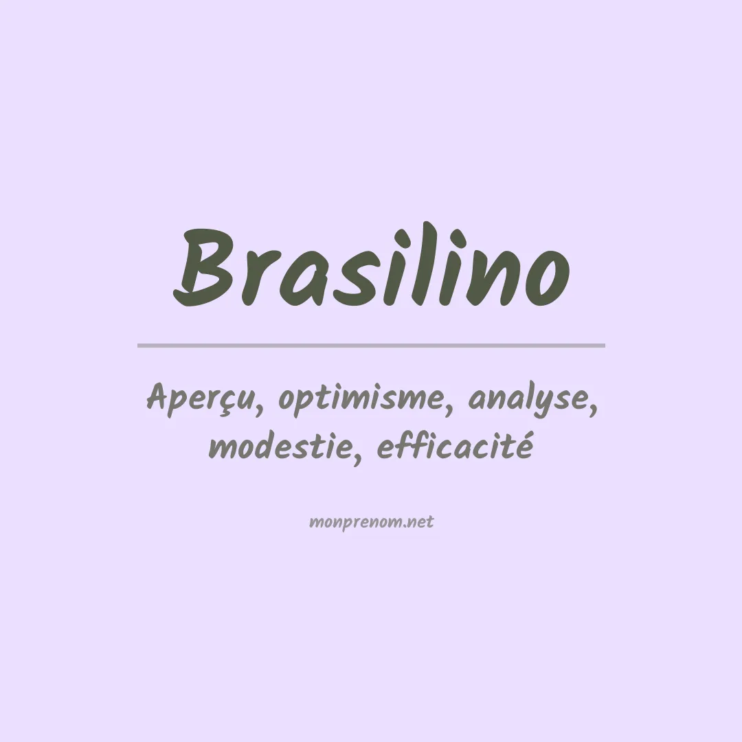 Signification du prénom Brasilino