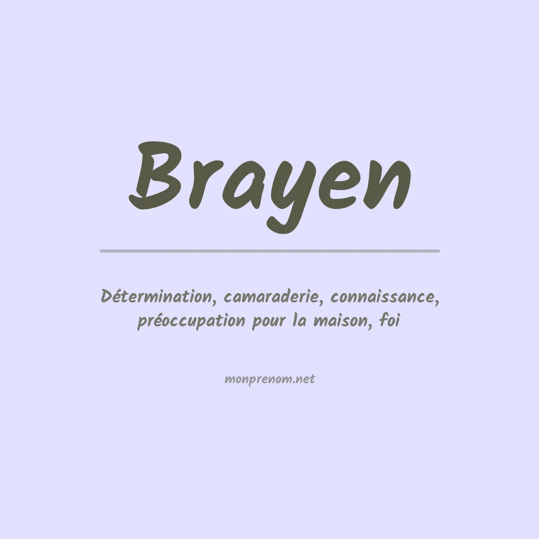 Signification du prénom Brayen