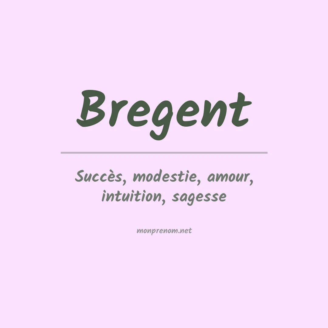Signification du prénom Bregent