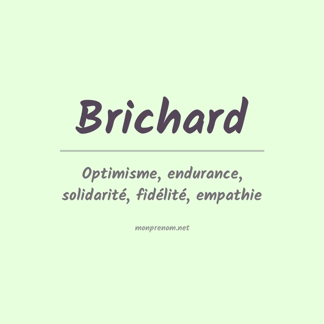 Signification du prénom Brichard
