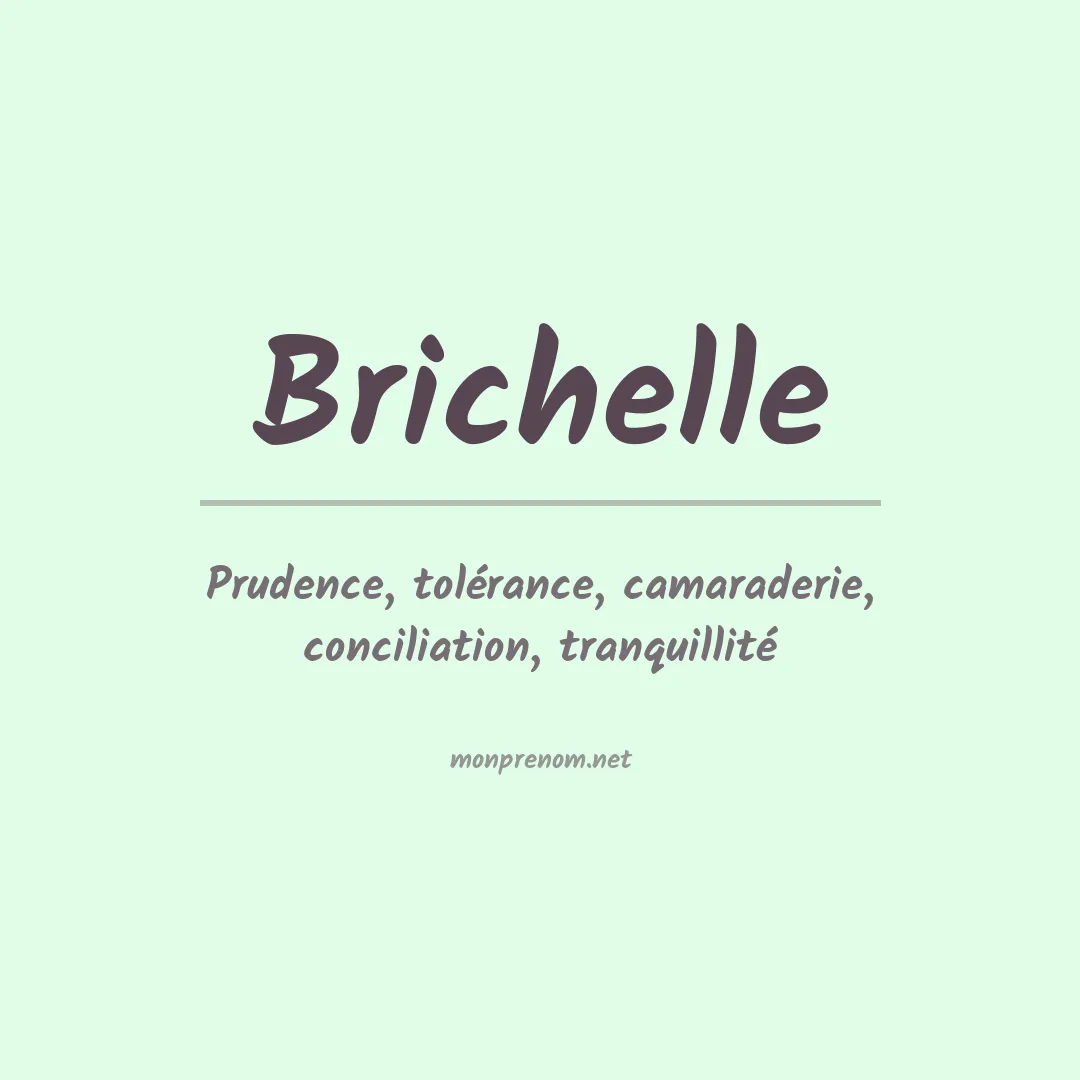 Signification du prénom Brichelle