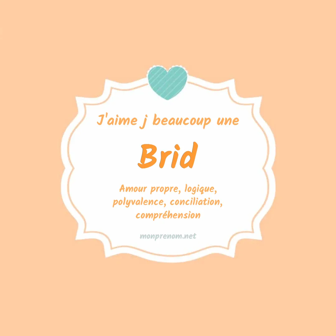 J'aime beaucoup Brid