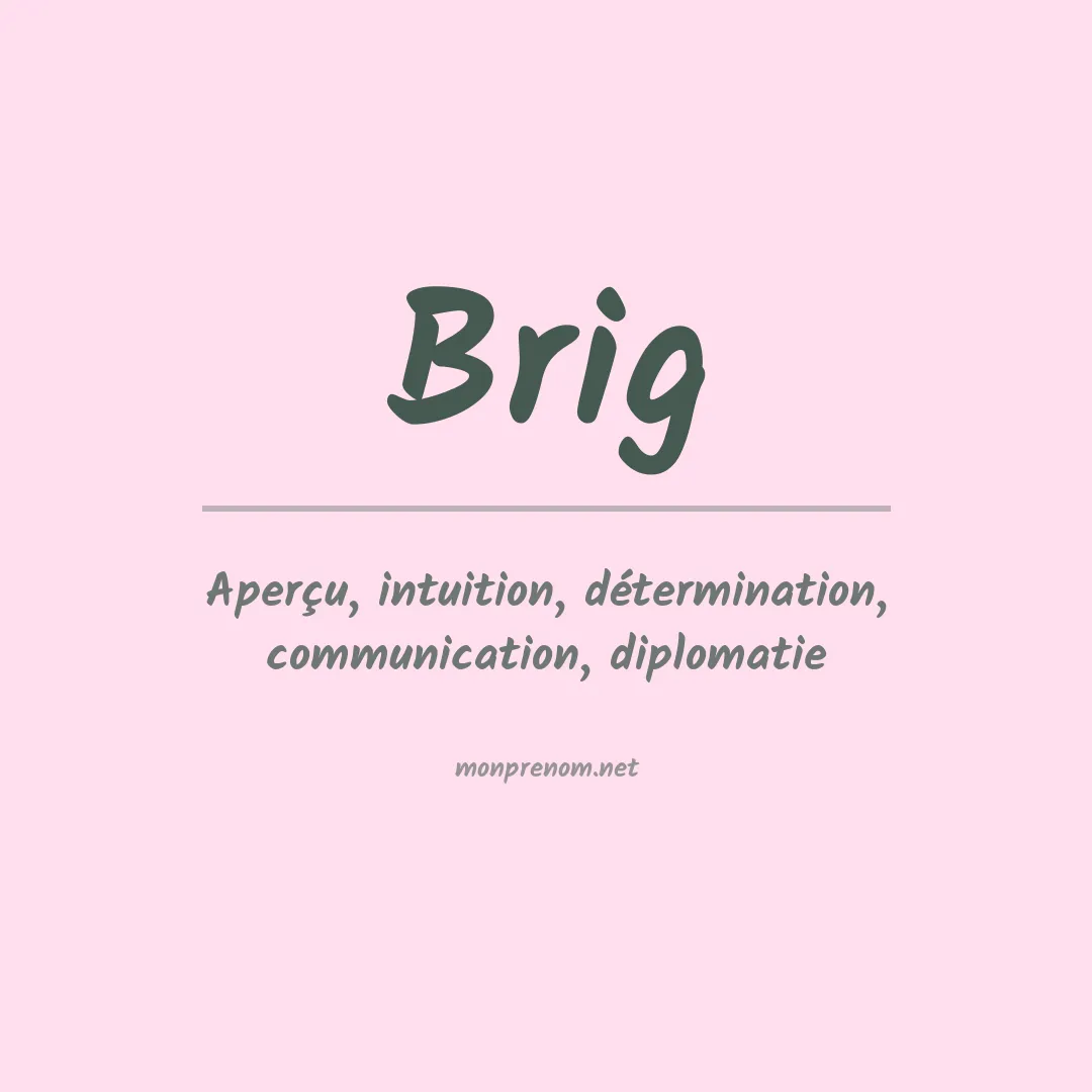 Signification du prénom Brig