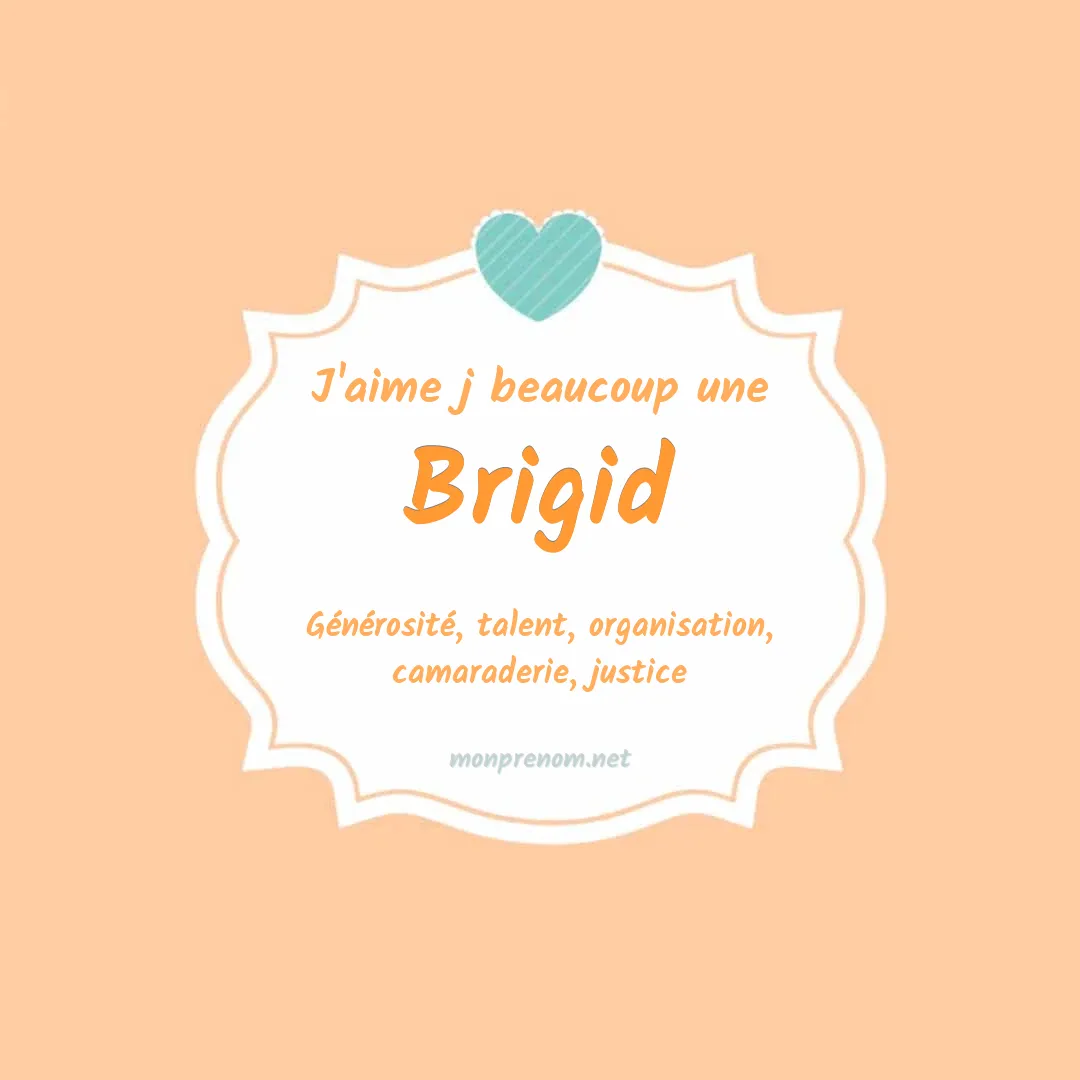J'aime beaucoup Brigid