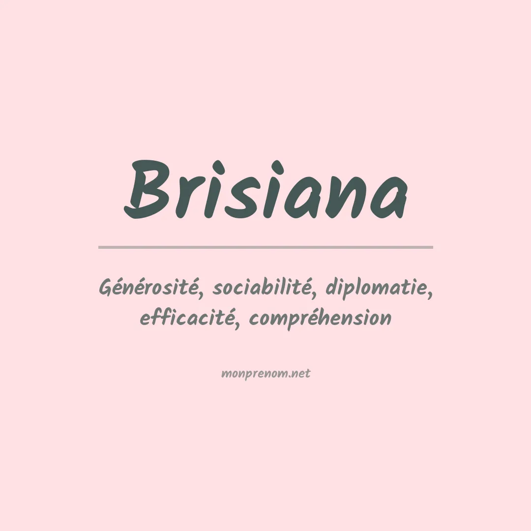 Signification du prénom Brisiana