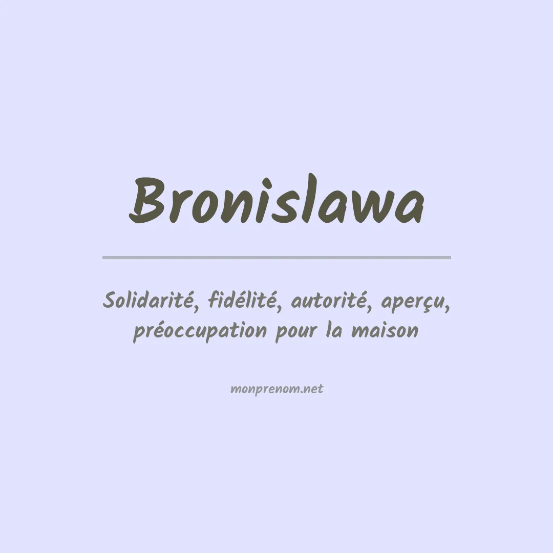 Signification du prénom Bronislawa