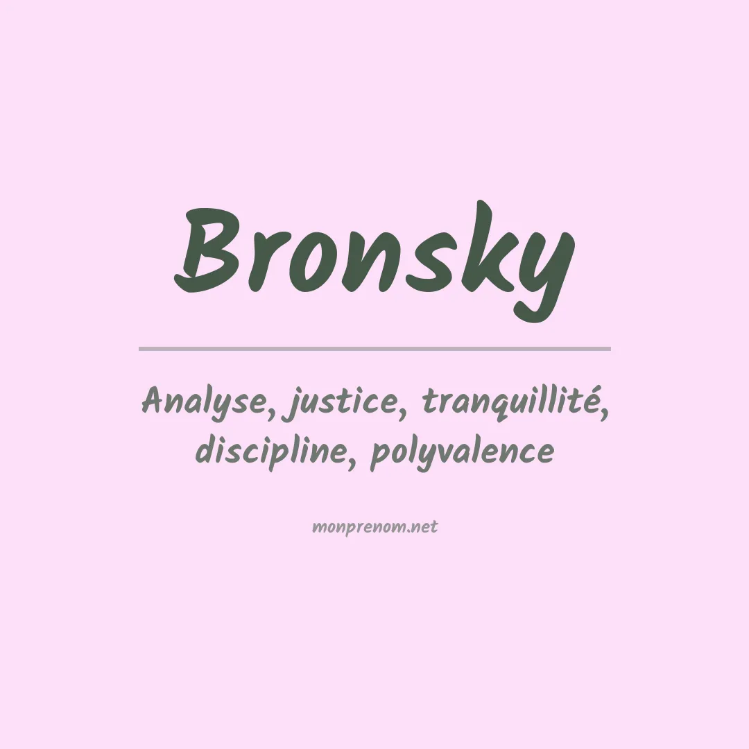 Signification du prénom Bronsky