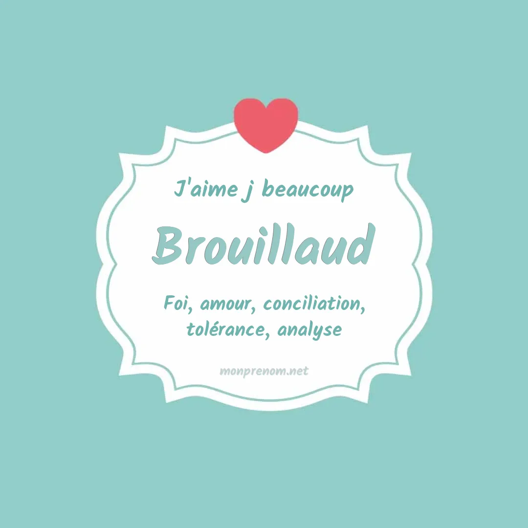 J'aime beaucoup Brouillaud