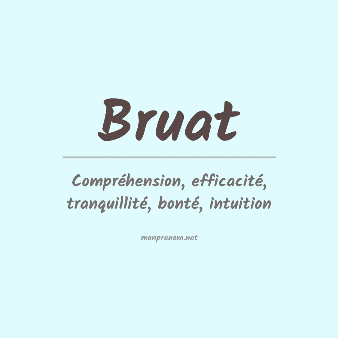 Signification du prénom Bruat