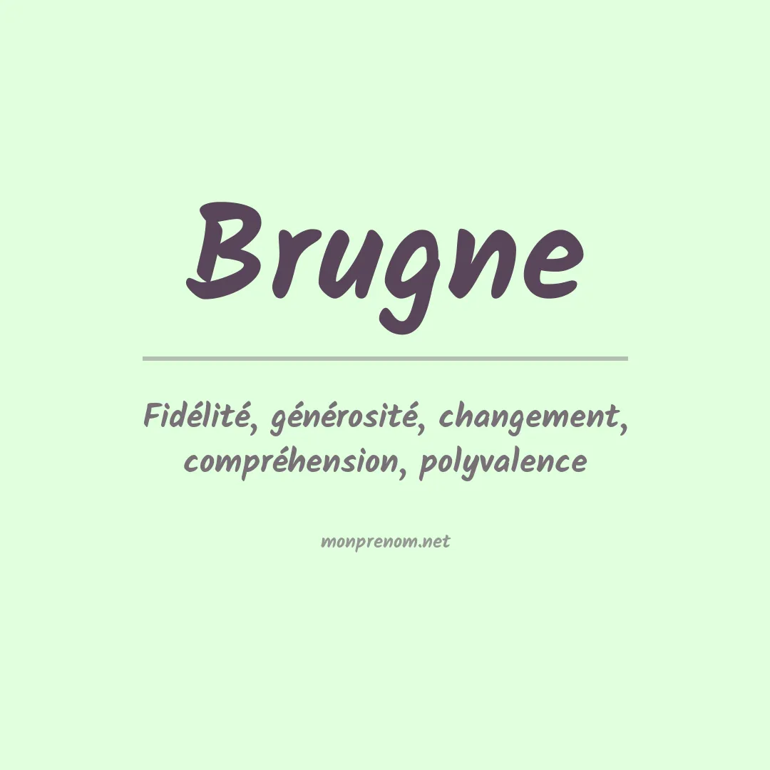 Signification du prénom Brugne