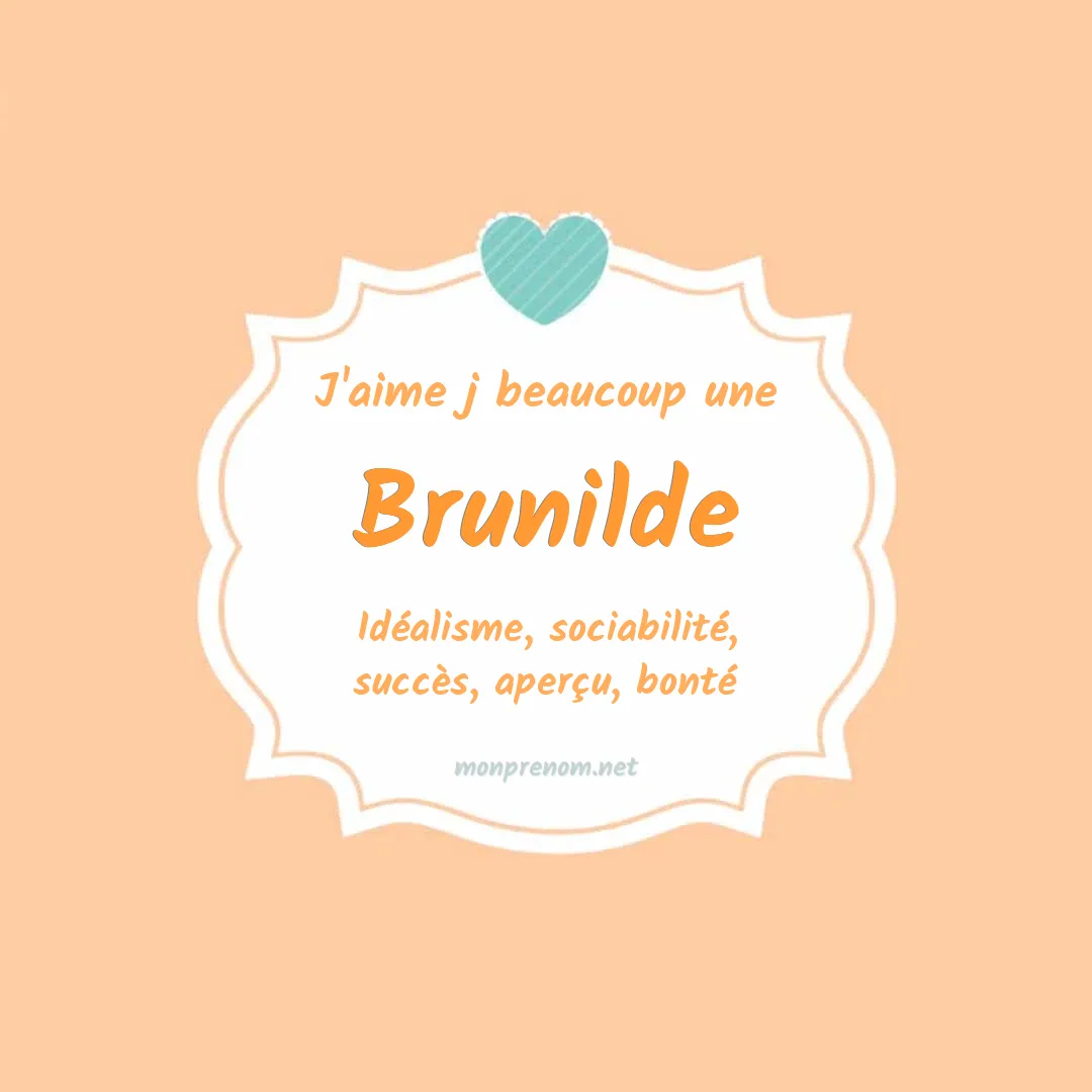 J'aime beaucoup Brunilde