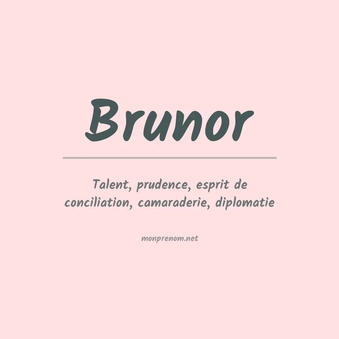 Signification du prénom Brunor