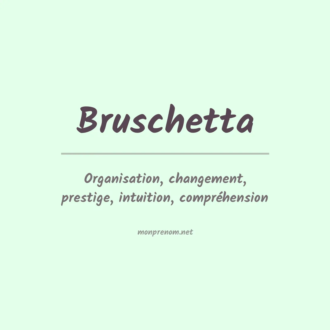 Signification du prénom Bruschetta