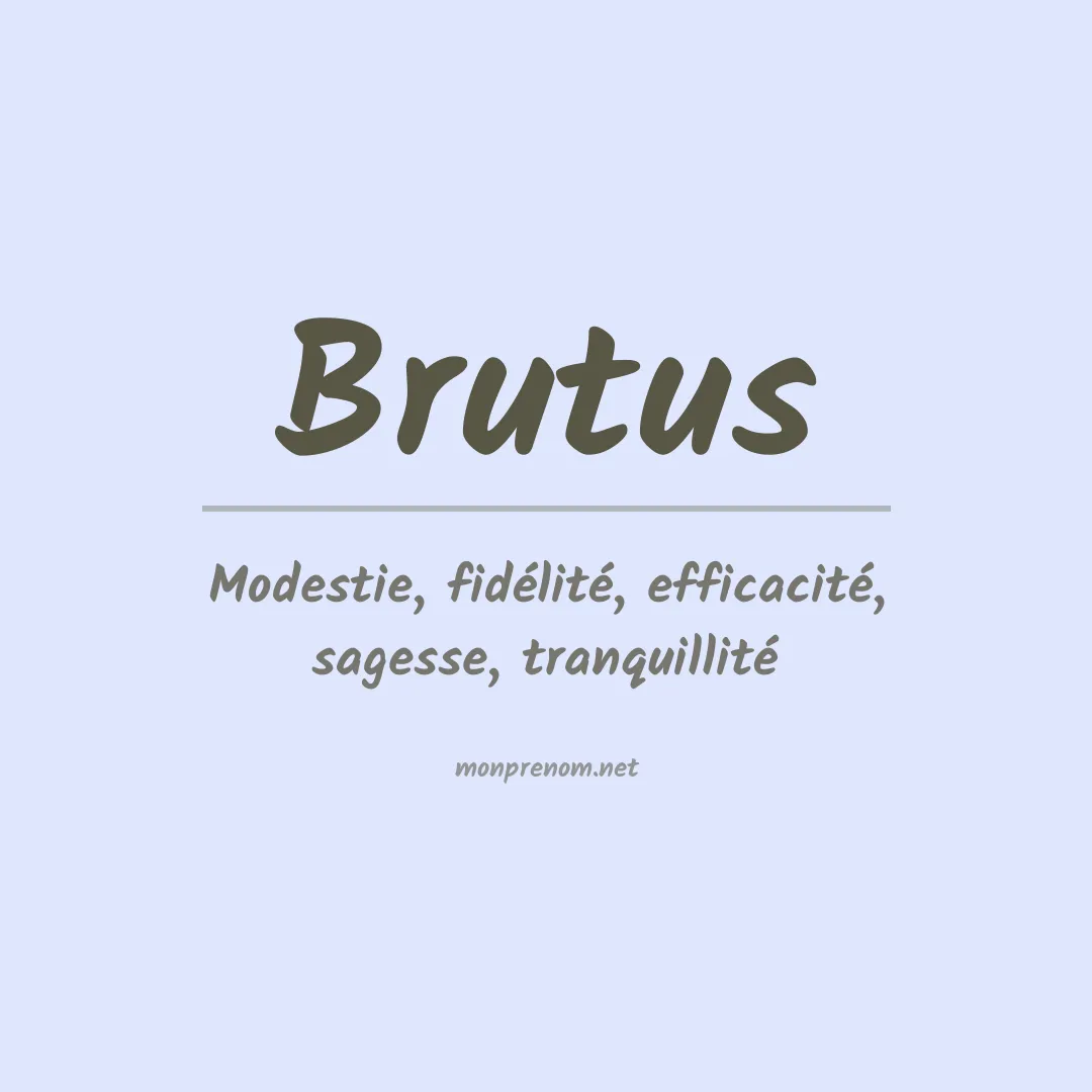 Signification du prénom Brutus
