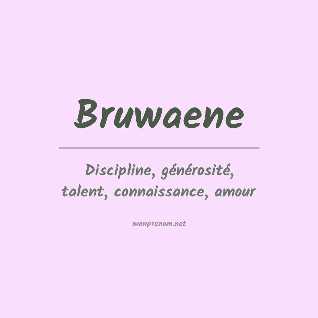 Signification du prénom Bruwaene