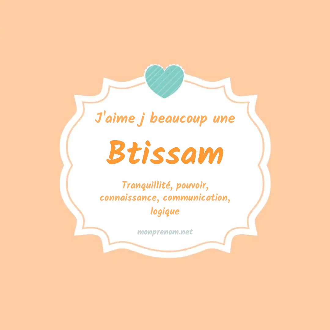 J'aime beaucoup Btissam
