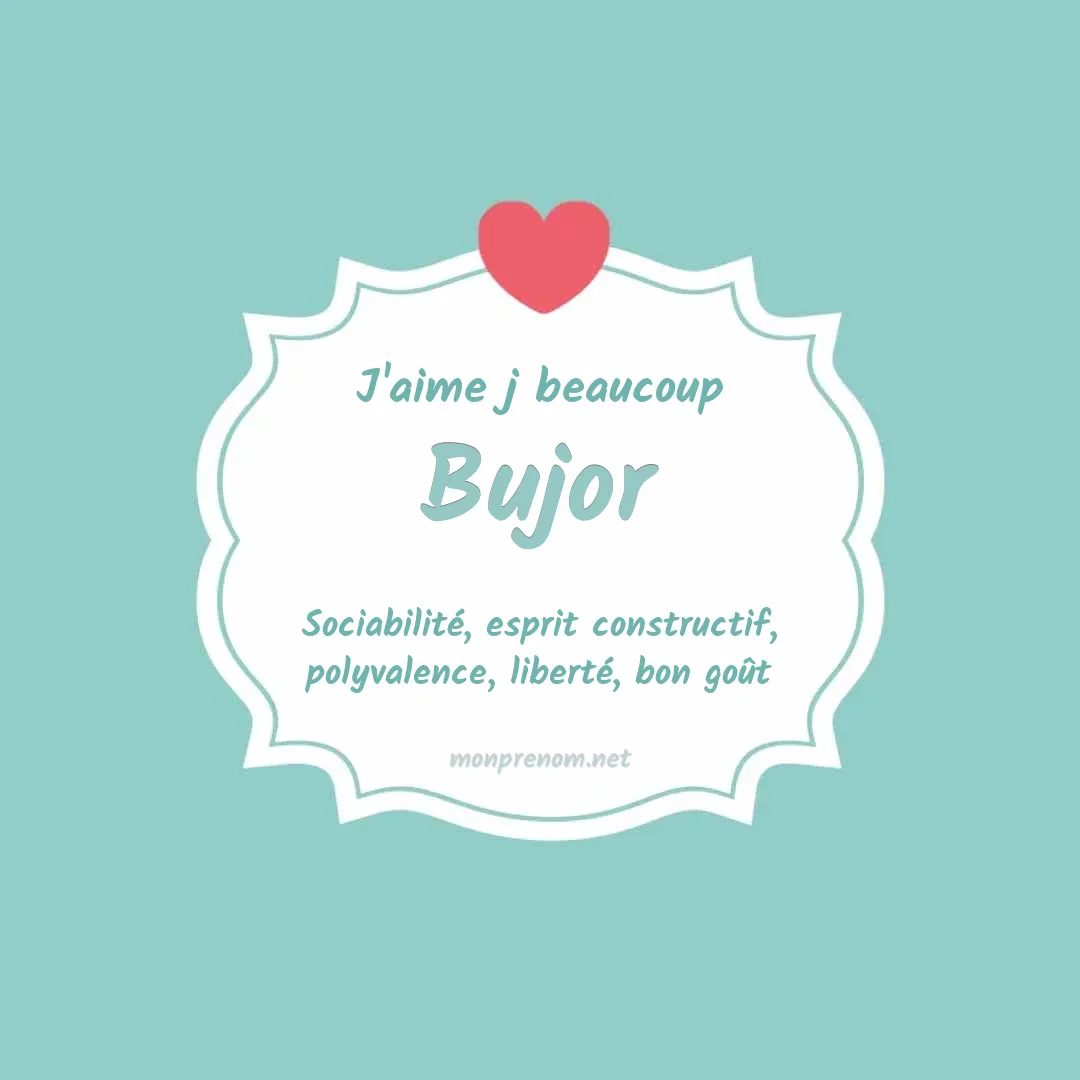 J'aime beaucoup Bujor