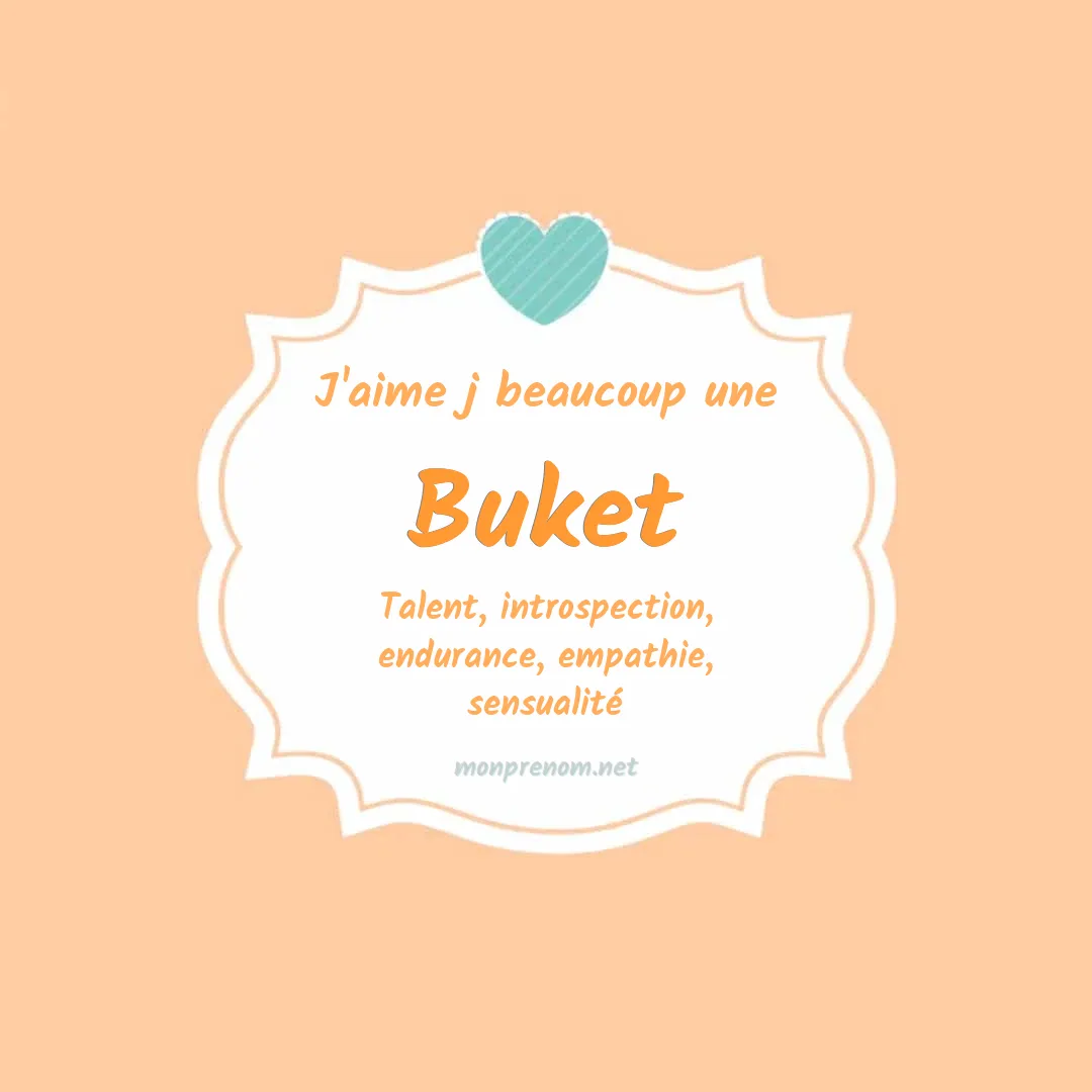 J'aime beaucoup Buket