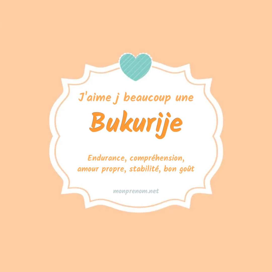 J'aime beaucoup Bukurije
