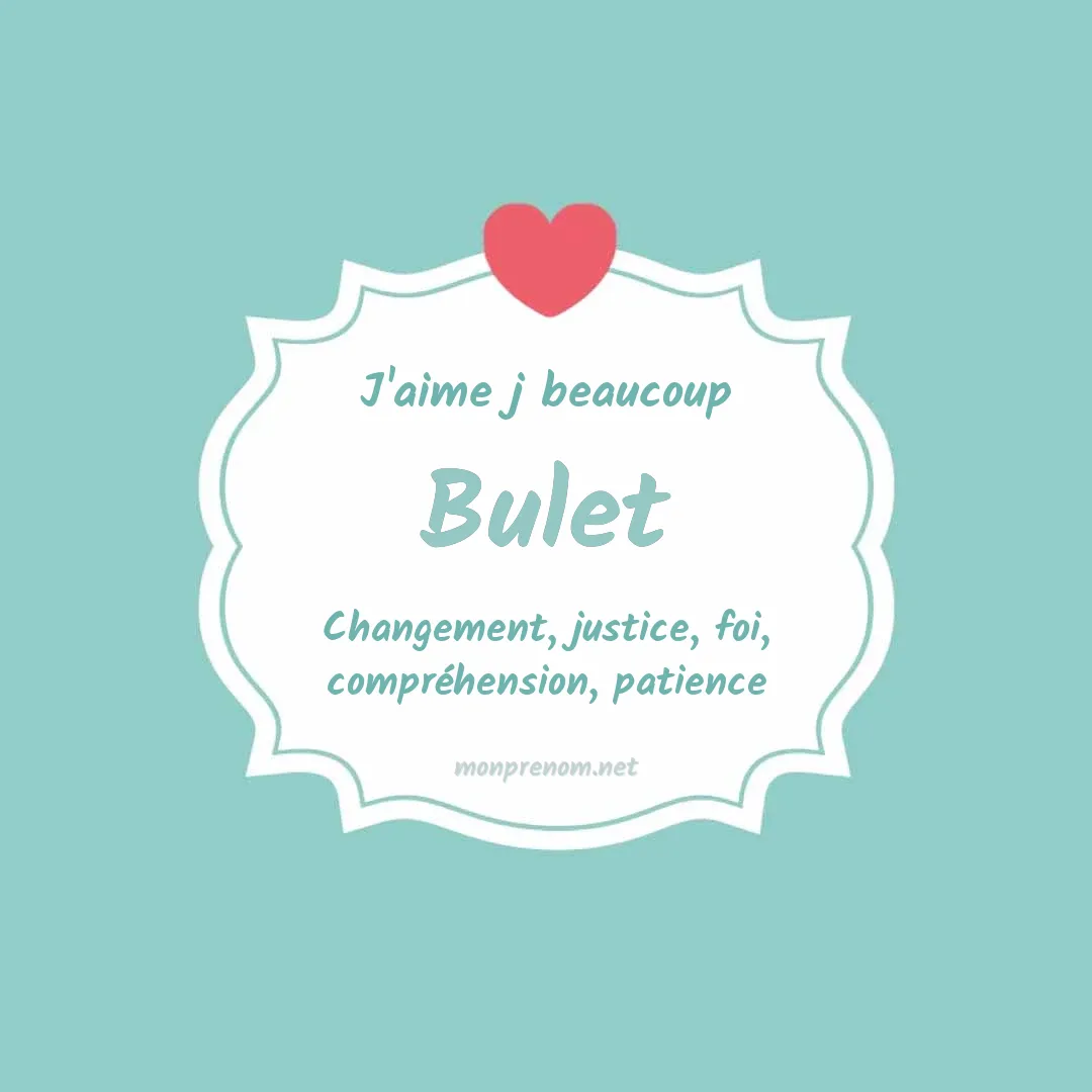 J'aime beaucoup Bulet