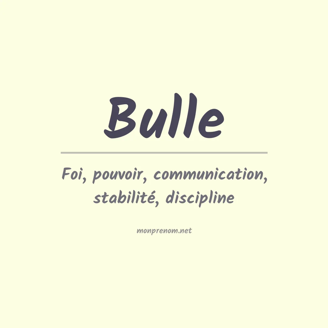 Signification du prénom Bulle