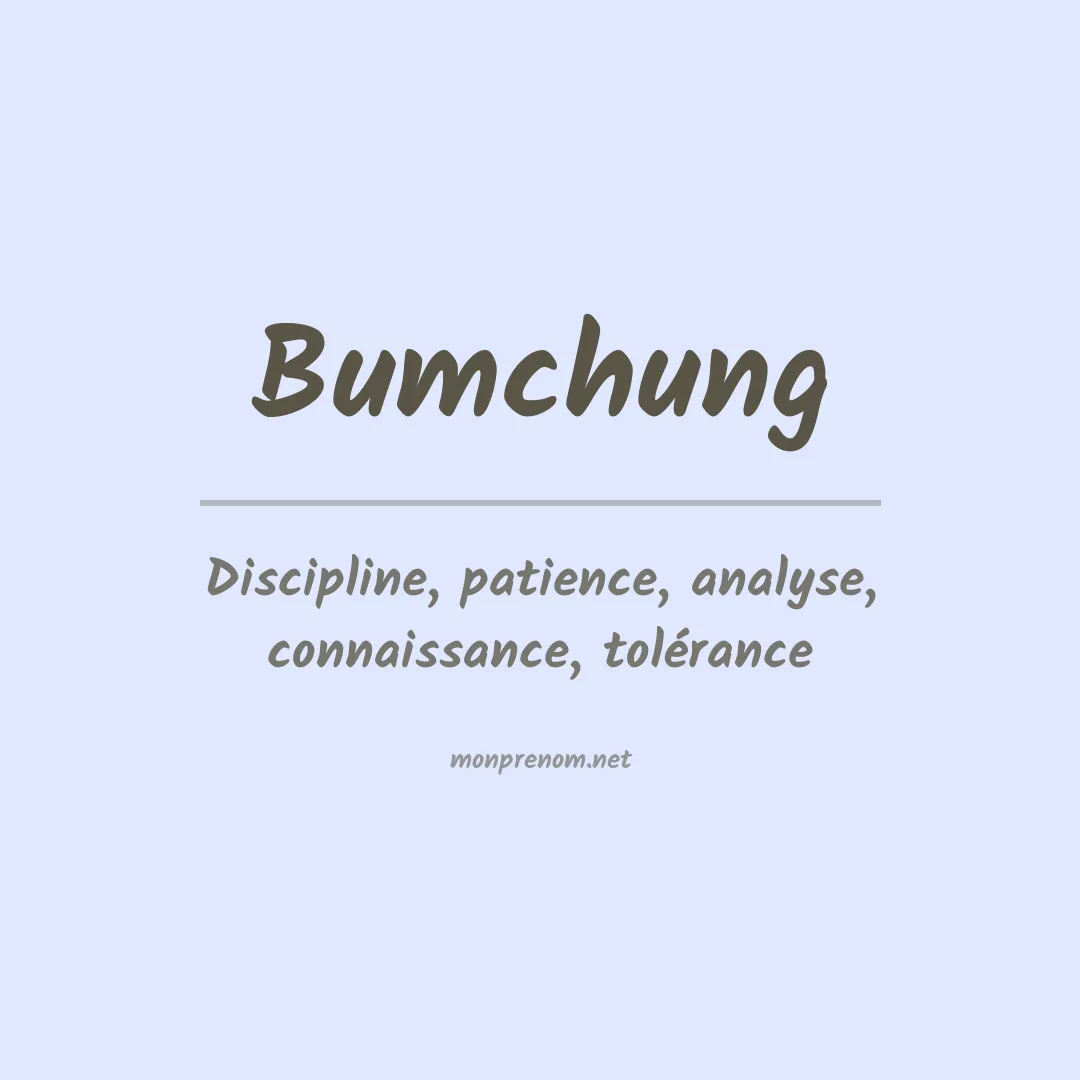 Signification du prénom Bumchung