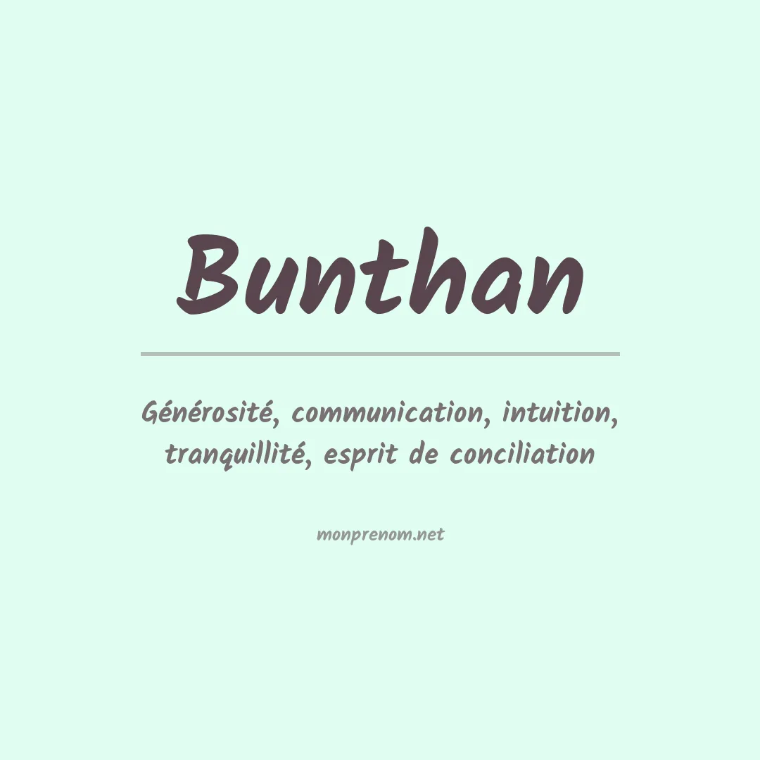 Signification du prénom Bunthan