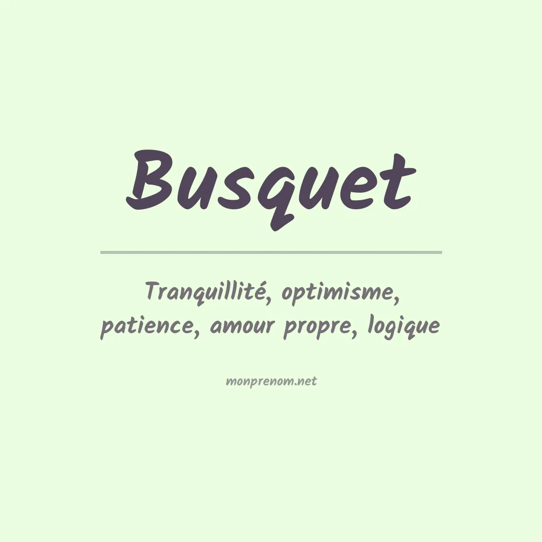 Signification du prénom Busquet