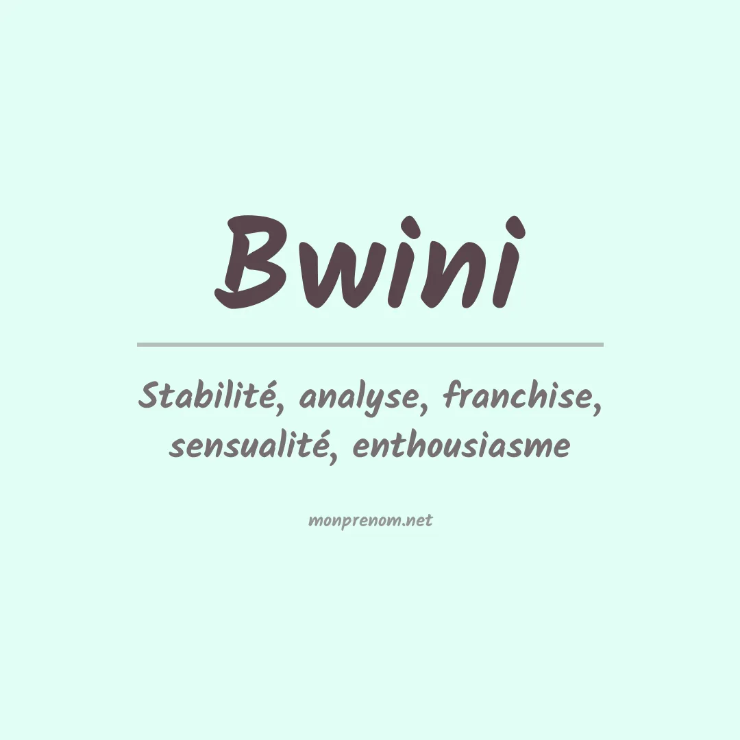 Signification du prénom Bwini