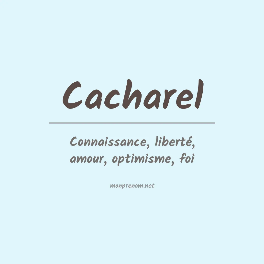 Signification du prénom Cacharel