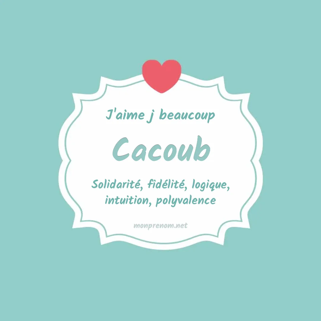 J'aime beaucoup Cacoub
