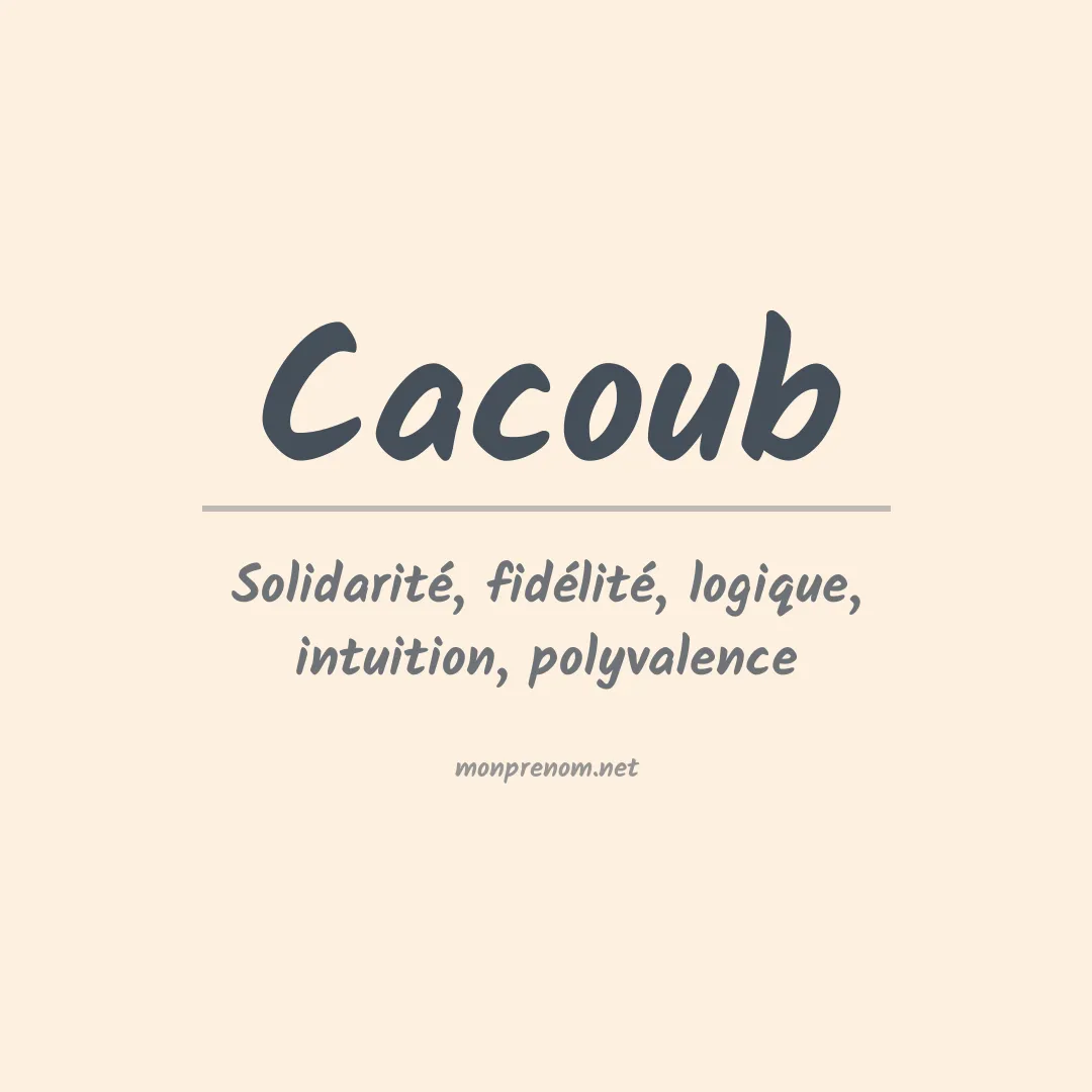 Signification du prénom Cacoub