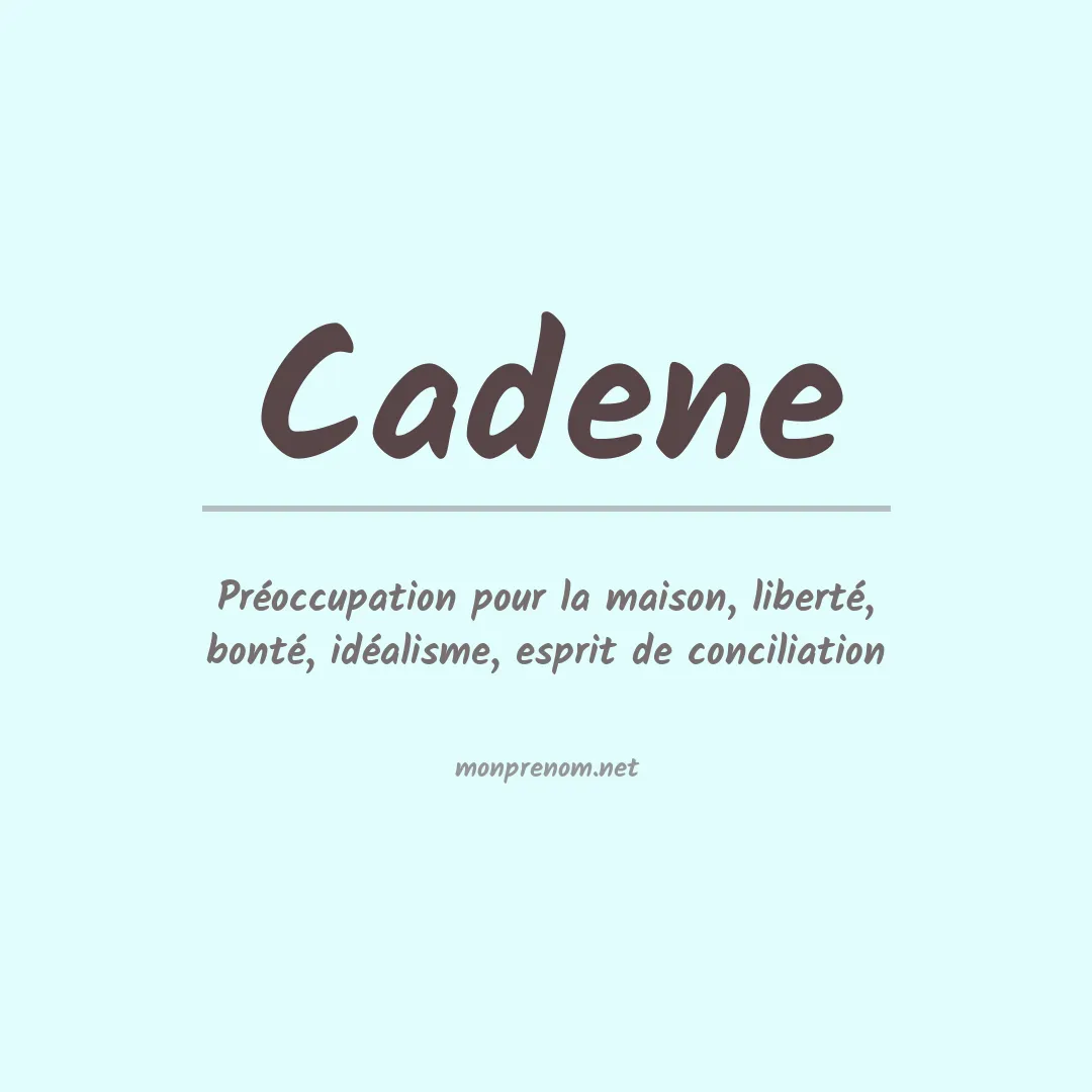 Signification du prénom Cadene