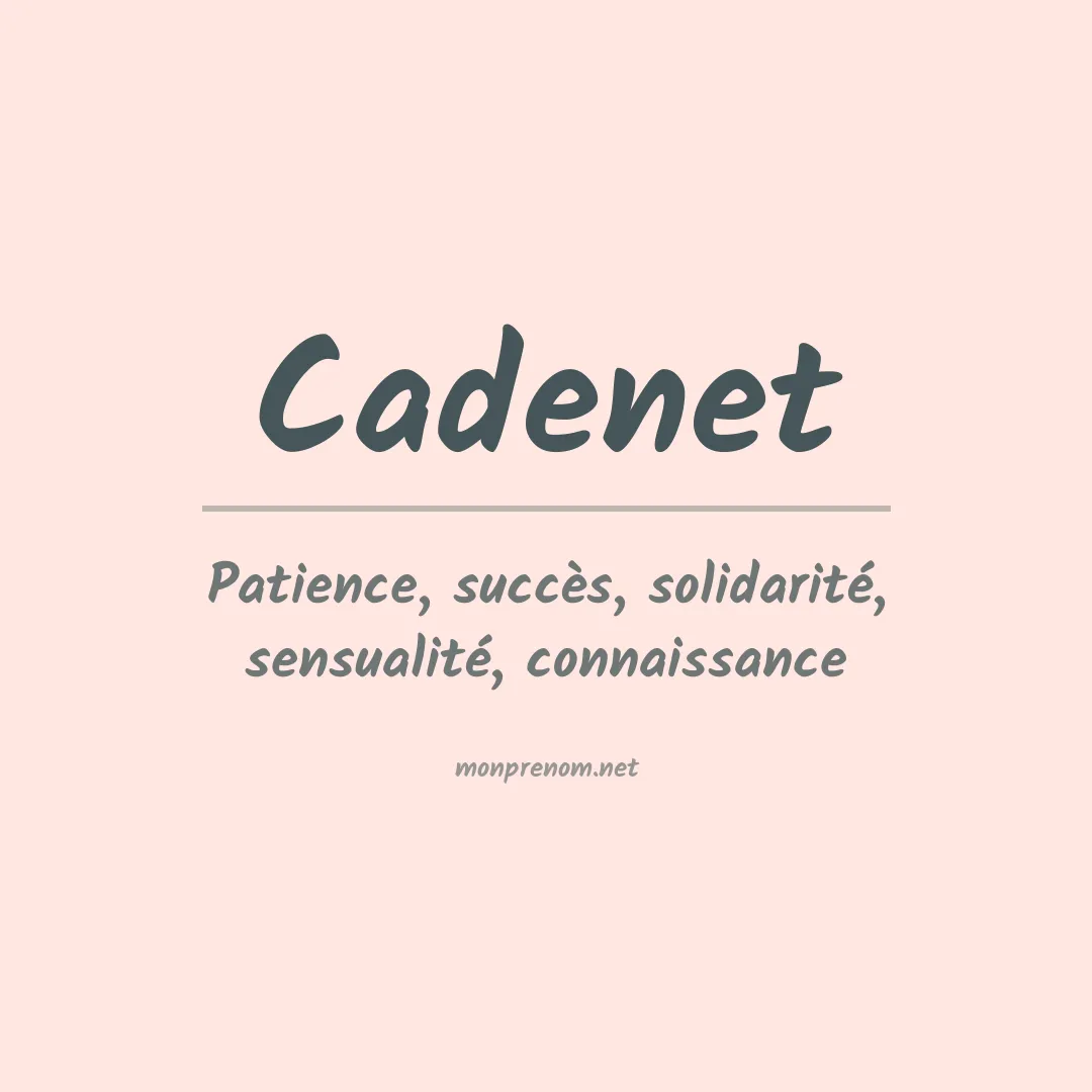 Signification du prénom Cadenet