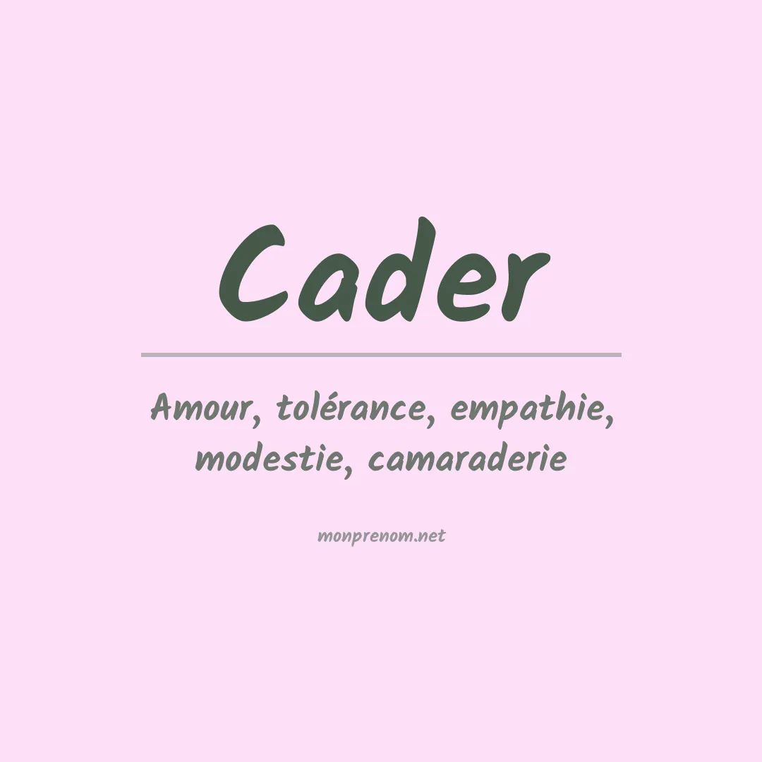 Signification du prénom Cader