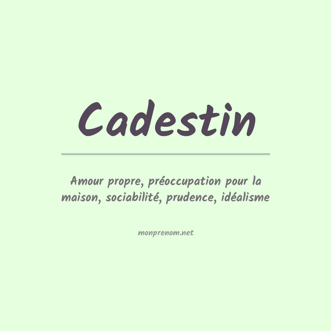Signification du prénom Cadestin