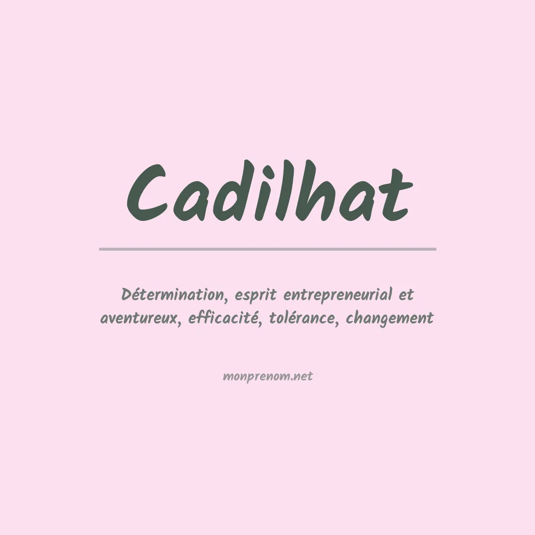 Signification du prénom Cadilhat